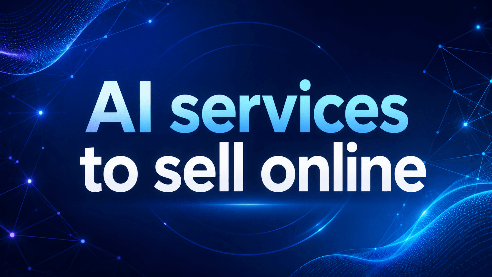 15 Profitable AI Services to Sell Online in 2026