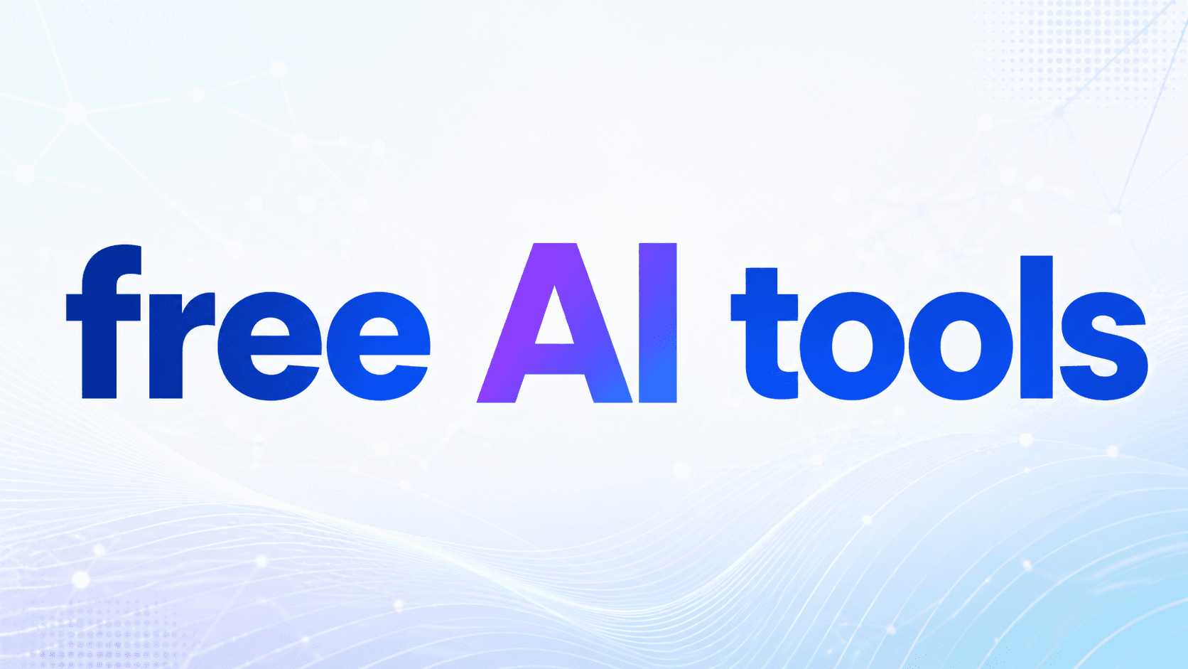 Best Free AI Tools You Can Use Without Paying