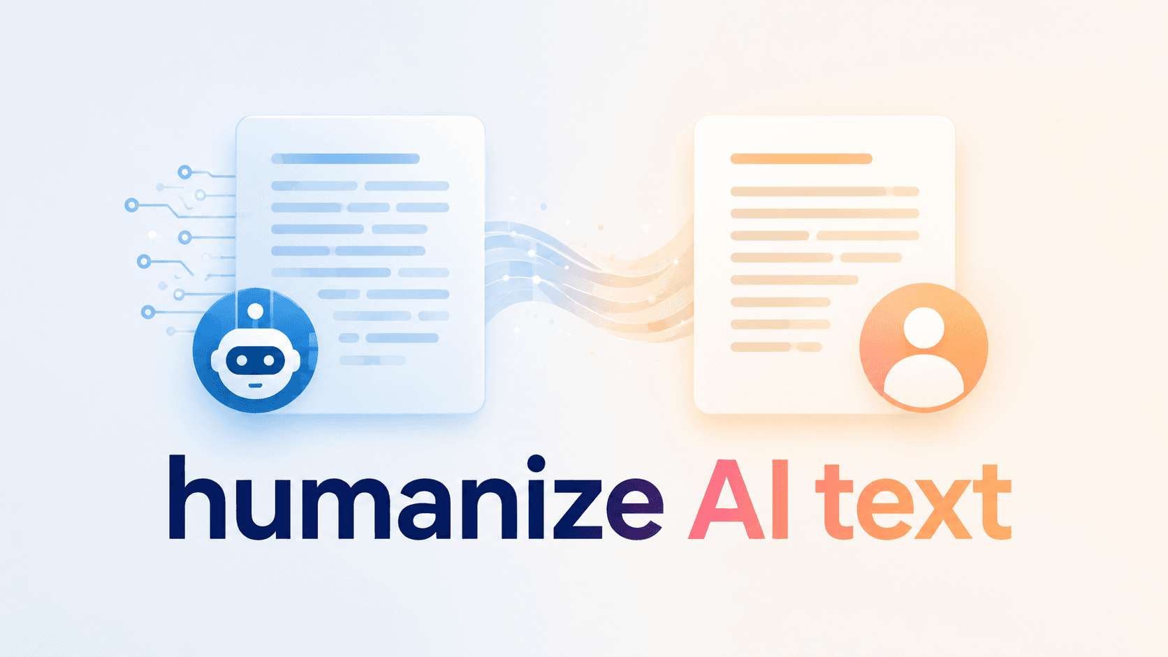 How to Humanize AI Text Without Losing Meaning